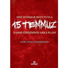 Dini İstismar Boyutuyla 15 Temmuz - Darbe Girişiminin Arka Planı - Hülya Terzioğlu