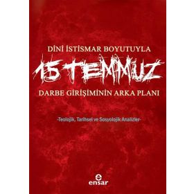 Dini İstismar Boyutuyla 15 Temmuz - Darbe Girişiminin Arka Planı - Hülya Terzioğlu