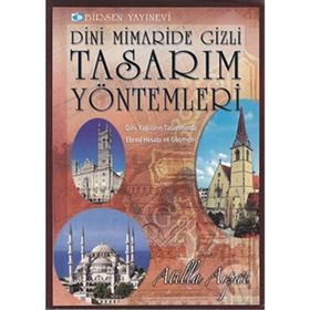 Dini Mimaride Gizli Tasarım Yöntemleri - Atilla Arpat