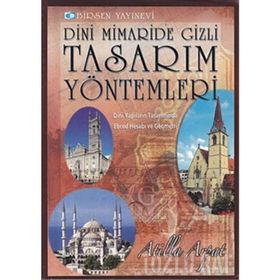 Dini Mimaride Gizli Tasarım Yöntemleri - Atilla Arpat