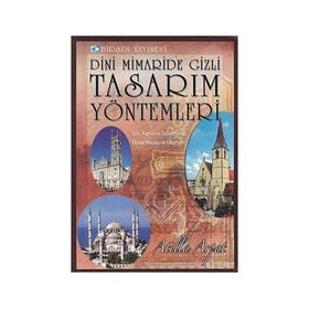 Dini Mimaride Gizli Tasarım Yöntemleri - Atilla Arpat