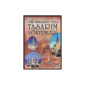 Dini Mimaride Gizli Tasarım Yöntemleri - Atilla Arpat