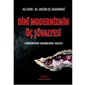 DINI MODERNIZMIN ÜÇ ŞÖVALYESI - ALI NAR;HASIB SAMARRAI
