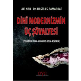 DINI MODERNIZMIN ÜÇ ŞÖVALYESI - ALI NAR;HASIB SAMARRAI