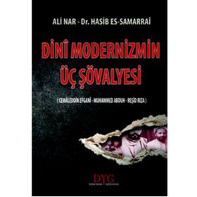 DINI MODERNIZMIN ÜÇ ŞÖVALYESI - ALI NAR;HASIB SAMARRAI