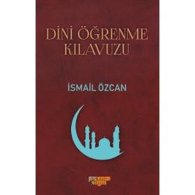 Dini Öğrenme Kılavuzu - İsmail Özcan