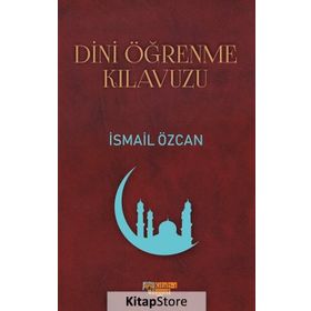 Dini Öğrenme Kılavuzu - İsmail Özcan