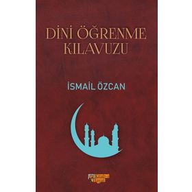 Dini Öğrenme Kılavuzu - İsmail Özcan