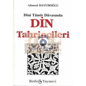 DINI TAMIR DAVASINDA DIN TAHRİPÇİLERİ - AHMET DAVUDOĞLU