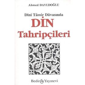 DINI TAMIR DAVASINDA DIN TAHRİPÇİLERİ - AHMET DAVUDOĞLU