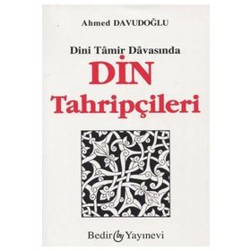 DINI TAMIR DAVASINDA DIN TAHRİPÇİLERİ - AHMET DAVUDOĞLU