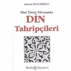 DINI TAMIR DAVASINDA DIN TAHRİPÇİLERİ - AHMET DAVUDOĞLU