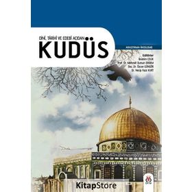 Dini Tarihi ve Edebi Açıdan Kudüs - Kolektif
