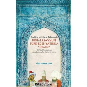 Dini-Tasavvufi Türk Edebiyatında İnsan - Sibel Turhan Tuna