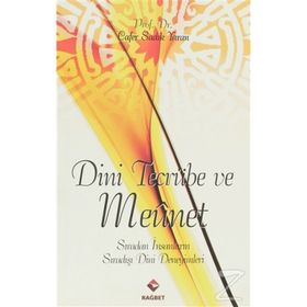 DINI TECRÜBE VE MEUNET SIRADAN İNSANLARIN SIRADIŞI DINI DENEYIMLERI - CAFER SADIK YARAN