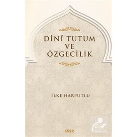 Dini Tutum ve Özgecilik İlke Harputlu