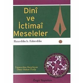 DINI VE İCTİMAİ MESELELER - RIZAEDDİN İNB FAHREDDIN