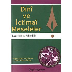 DINI VE İCTİMAİ MESELELER - RIZAEDDİN İNB FAHREDDIN