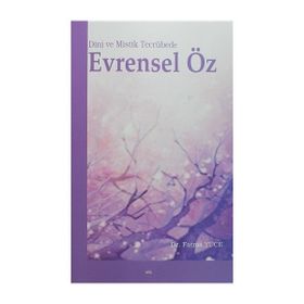 Dini ve Mistik Tecrübede Evrensel Öz - Fatma Yücel