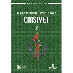 DINI VE TOPLUMSAL BOYUTLARIYLA CINSIYET 2 - MEHMET FARUK BAYRAKTAR