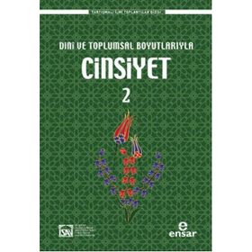 DINI VE TOPLUMSAL BOYUTLARIYLA CINSIYET 2 - MEHMET FARUK BAYRAKTAR