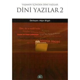 DINI YAZILAR 2 YAŞAMIN İÇİNDEN DINI YAZILAR - AFŞİN BILGILI