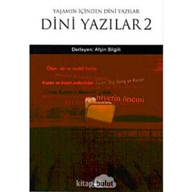 DINI YAZILAR 2 YAŞAMIN İÇİNDEN DINI YAZILAR - AFŞİN BILGILI