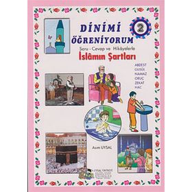 DINIMI ÖĞRENİYORUM 2 SORU - CEVAP VE HIKAYELERLE İSLAMIN ŞARTLARI (7 YAŞ VE ÜSTÜ) - MÜRŞİDE UYSAL