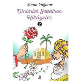 Dinimizi Sevdiren Hikayeler 2 - Sinan Yağmur
