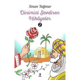 Dinimizi Sevdiren Hikayeler 2 - Sinan Yağmur