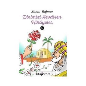 Dinimizi Sevdiren Hikayeler 2 - Sinan Yağmur