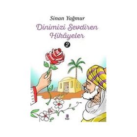 Dinimizi Sevdiren Hikayeler 2 - Sinan Yağmur