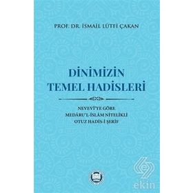 Dinimizin Temel Hadisleri - Prof. Dr. İsmail Lütfi Çakannları