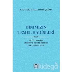 Dinimizin Temel Hadisleri - Prof. Dr. İsmail Lütfi Çakannları