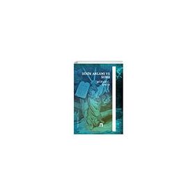 Dinin Anlamı ve Sonu - Wilfred Cantwell Smith