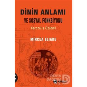 Dinin Anlamı ve Sosyal Fonksiyonu - mircae eliade