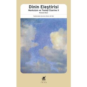 Dinin Eleştirisi - Marksizm ve Teoloji Üzerine 2 - Roland Boer