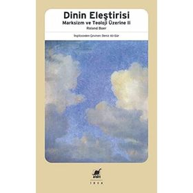 Dinin Eleştirisi - Marksizm ve Teoloji Üzerine 2 - Roland Boer