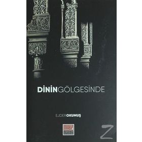 Dinin Gölgesinde - Ejder Okumuş