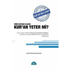 DININ KAYNAĞI OLARAK KUR' AN YETER MI? - GENEL
