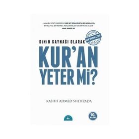 DININ KAYNAĞI OLARAK KUR' AN YETER MI? - GENEL