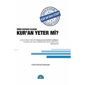 DININ KAYNAĞI OLARAK KUR' AN YETER MI? - GENEL