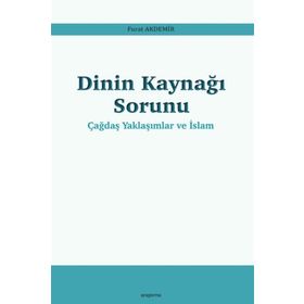 Dinin Kaynağı Sorunu - Furat Akdemir