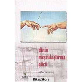 DININ MEŞRULAŞTIRMA GÜCÜ - EJDER OKUMUŞ