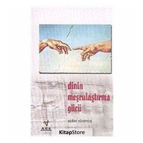 DININ MEŞRULAŞTIRMA GÜCÜ - EJDER OKUMUŞ