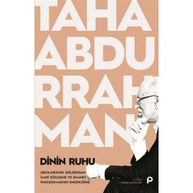 Dinin Ruhu - Taha Abdurrahman