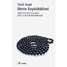 Dinin Soykütükleri - Talal Asad