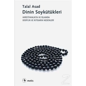 Dinin Soykütükleri - Talal Asad