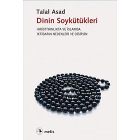 Dinin Soykütükleri - Talal Asad