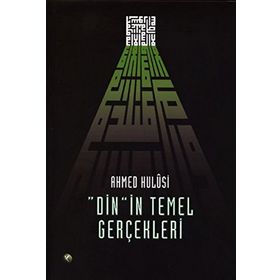 Dinin Temel Gerçekleri - Ahmet Hulusi